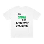 "The Sauna Is My Happy Place" | American Apparel Sauna Shirt | Unisex Classic Tee