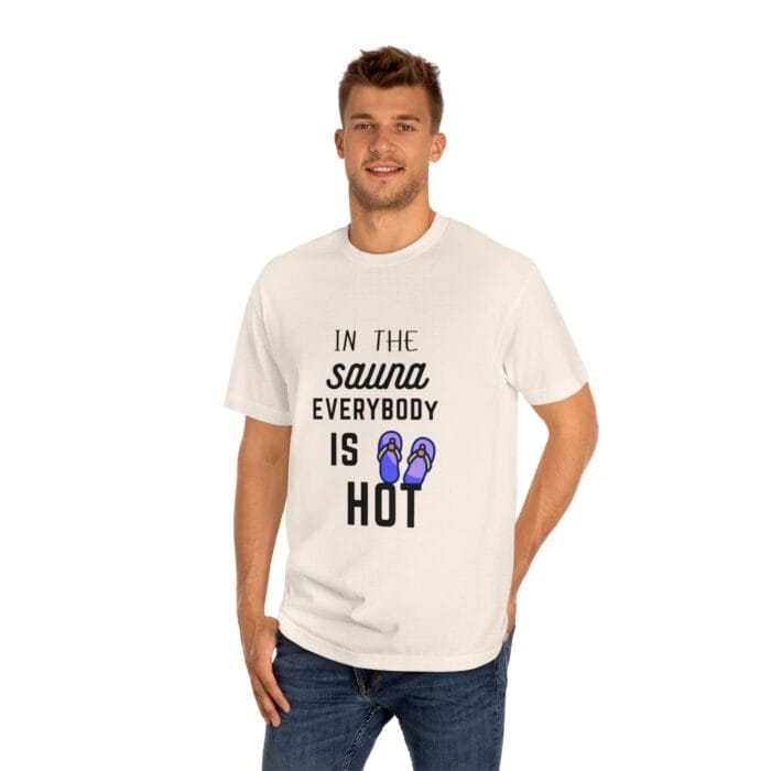 "In The Sauna Everybody Is Hot" | American Apparel Sauna Shirt | Unisex Classic Tee - Image 10