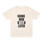 "Sauna Now, Beer Later" | American Apparel Sauna Shirt | Unisex Classic Tee - Image 3