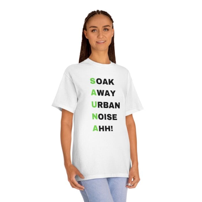 "Soak Away Urban Noise Ahh" | American Apparel Sauna Shirt | Unisex Classic Tee - Image 5