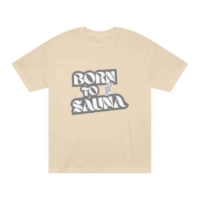 "Born To Sauna" | American Apparel Sauna Shirt | Unisex Classic Tee - Image 2