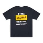"I Take Saunas What's Your Superpower" | American Apparel Sauna Shirt | Unisex Classic Tee - Image 4