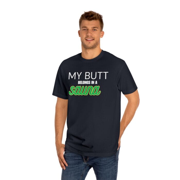 "My Butt Belongs In A Sauna" | American Apparel Sauna Shirt | Unisex Classic Tee - Image 12