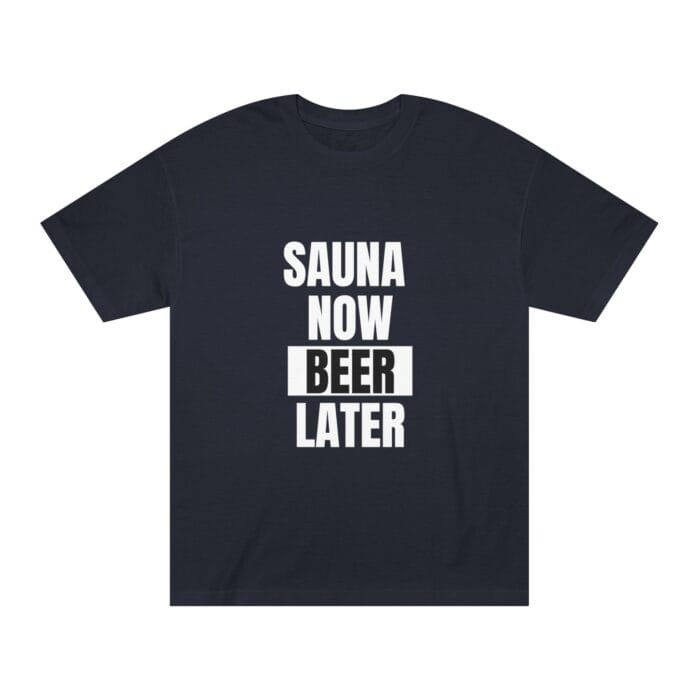 "Sauna Now, Beer Later" | American Apparel Sauna Shirt | Unisex Classic Tee - Image 5