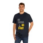 "No Sauna No Story" | American Apparel Sauna Shirt | Unisex Classic Tee - Image 12
