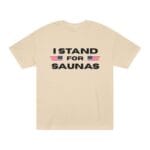 "I Stand For Saunas" | American Apparel Sauna Shirt | Unisex Classic Tee - Image 2