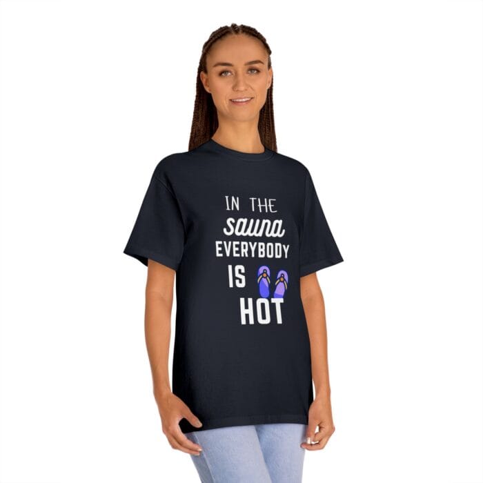 "In The Sauna Everybody Is Hot" | American Apparel Sauna Shirt | Unisex Classic Tee - Image 11