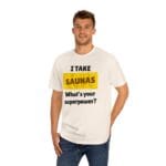 "I Take Saunas What's Your Superpower" | American Apparel Sauna Shirt | Unisex Classic Tee - Image 10