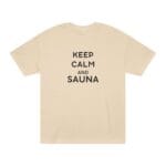 "Keep Calm And Sauna" | American Apparel Sauna Shirt | Unisex Classic Tee - Image 2