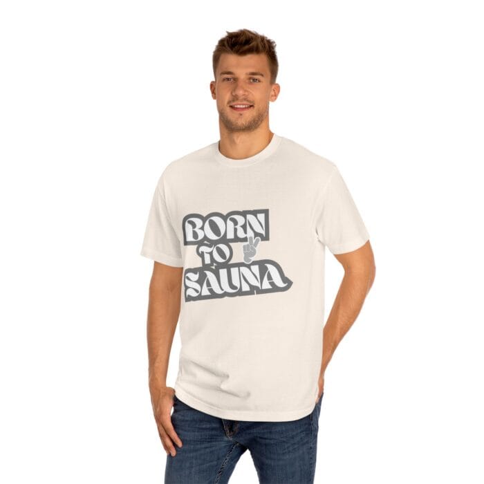 "Born To Sauna" | American Apparel Sauna Shirt | Unisex Classic Tee - Image 10