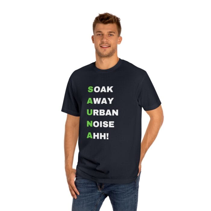 "Soak Away Urban Noise Ahh" | American Apparel Sauna Shirt | Unisex Classic Tee - Image 12