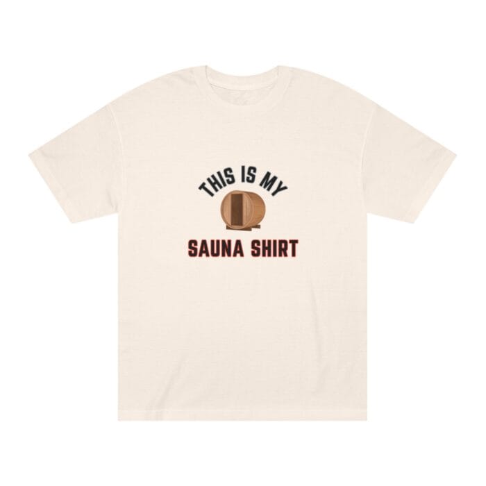 "This Is My Sauna Shirt" | American Apparel Sauna Shirt | Unisex Classic Tee - Image 3
