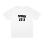 "Sauna Vibes" | American Apparel Sauna Shirt | Unisex Classic Tee