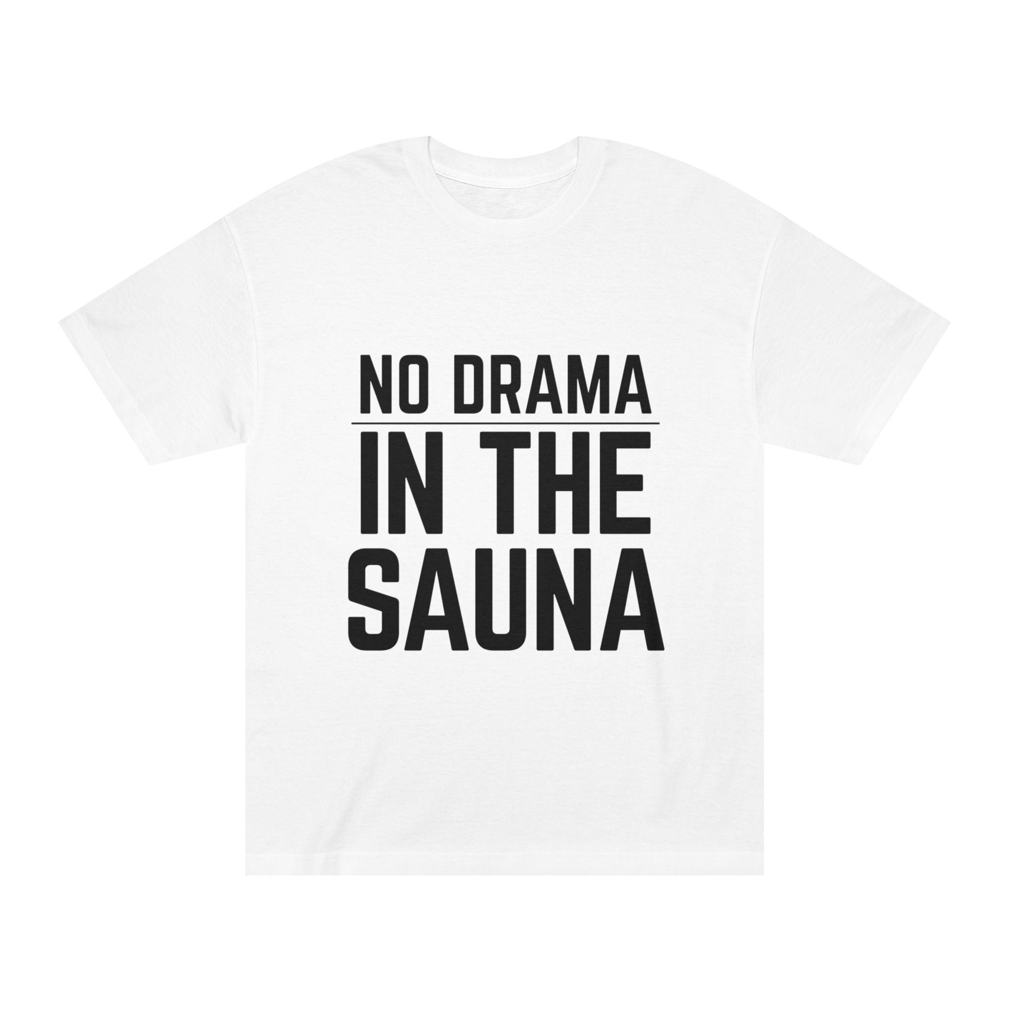 8057898260241638256_2048-1.jpeg "No Drama In The Sauna" | American Apparel Sauna Shirt | Unisex Classic Tee - Image 1