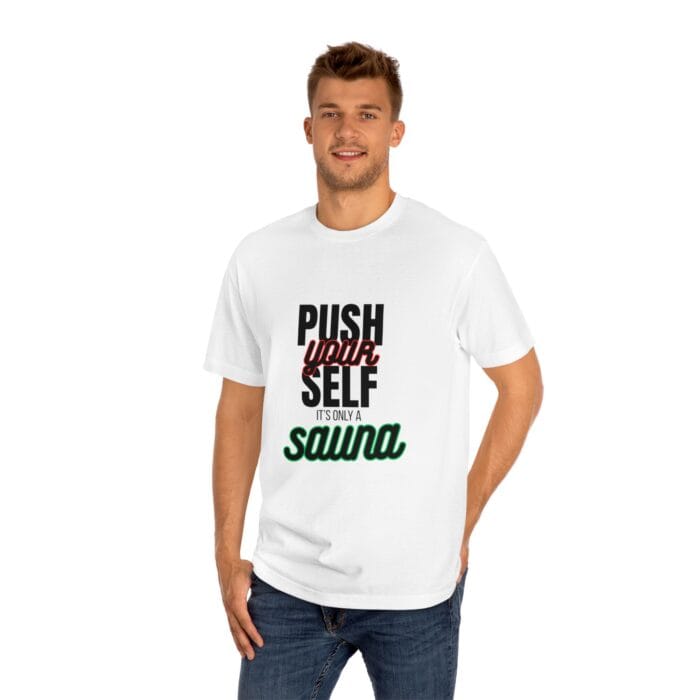 "Push Yourself It's Only A Sauna" | American Apparel Sauna Shirt | Unisex Classic Tee - Image 6
