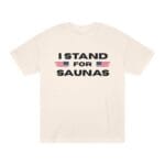 "I Stand For Saunas" | American Apparel Sauna Shirt | Unisex Classic Tee - Image 3