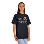 "Sauna Is King" | American Apparel Sauna Shirt | Unisex Classic Tee - Image 11