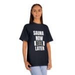 "Sauna Now, Beer Later" | American Apparel Sauna Shirt | Unisex Classic Tee - Image 11